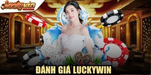 Đánh Giá Luckywin