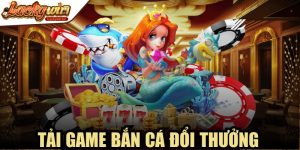 Tải Game Bắn Cá Đổi Thưởng